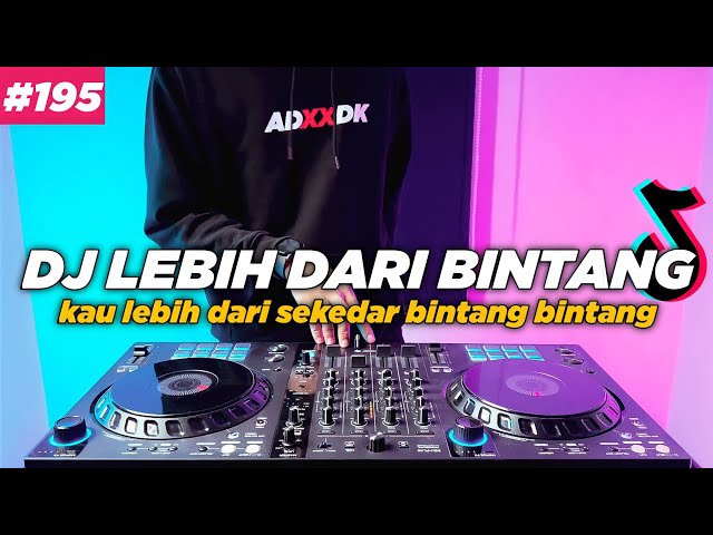 DJ KAU LEBIH DARI SEKEDAR BINTANG TIKTOK REMIX FULL BASS class=