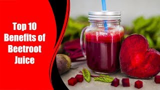 Top 10 Benefits of Beetroot Juice | Love Healthy Life