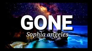 Sophia angeles - gone (lyrics)