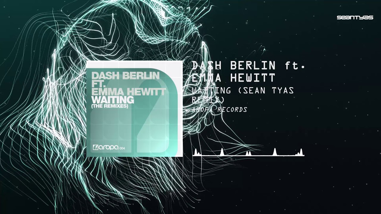 Ver Dash Berlin ft. Emma Hewitt - Waiting (Sean Tyas Remix) en YouTube Ver Dash Berlin ft. Emma Hewitt - Waiting (Sean Tyas Remix) en YouTube