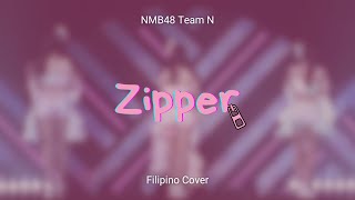 [Filipino cover] NMB48 Team N - Zipper
