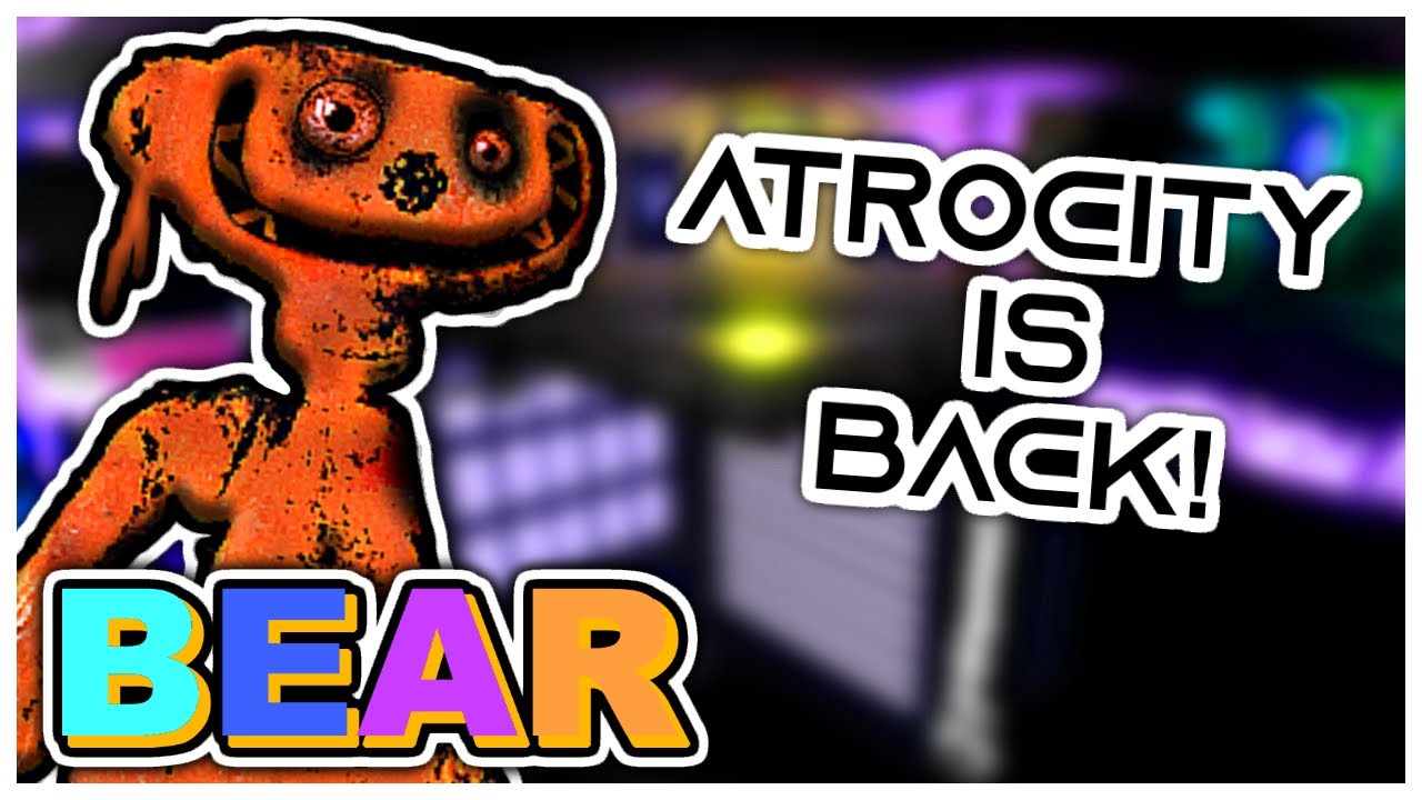BEAR* Atrocity Gameplay 