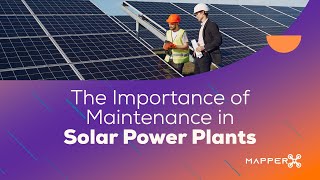 The Importance of Maintenance in Solar Power Plants