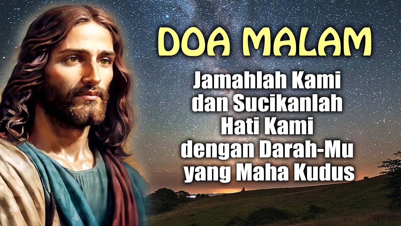 DOA MALAM 🔵 Jamahlah Kami dan Sucikanlah Hati Kami dengan Darah-Mu yang Maha Kudus | Doa Katolik
