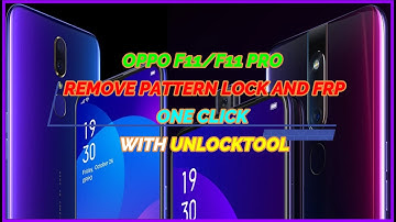 OPPO F11/F11 PRO REMOVE PATTERN LOCK AND FRP ONE CLICK WITH UNLOCKTOOL