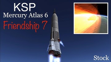 KSP Mercury Atlas 6 friendship 7 (100% Stock)