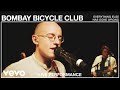 Bombay Bicycle Club - Everything Else Has Gone Wrong (Live Performance | Vevo)