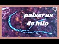 Pulseras de hilo | Andycookiesandcrafts