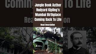 Jungle Book Author Rudyard Kipling's Mumbai Birthplace Gets ₹10 Crore Restoration Makeover!