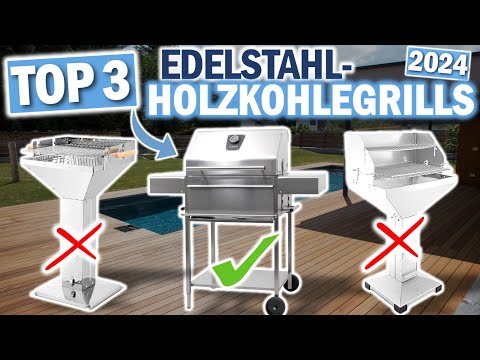 EDELSTAHL HOLZKOHLEGRILLS: Die 3 Besten Modelle 2024!