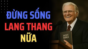 Khi Bạn Thực Sự Theo Chúa — Bạn Sẽ Tìm Thấy Mục Đích Thật Sự Của Đời Mình”