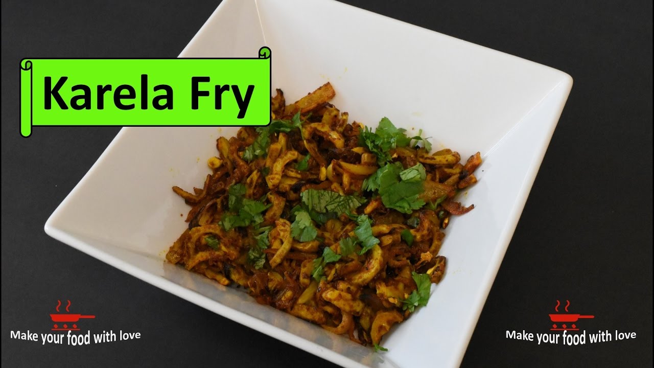 Karela Fry Recipe Karele ki Sabzi Bitter gourd with Onions Karela