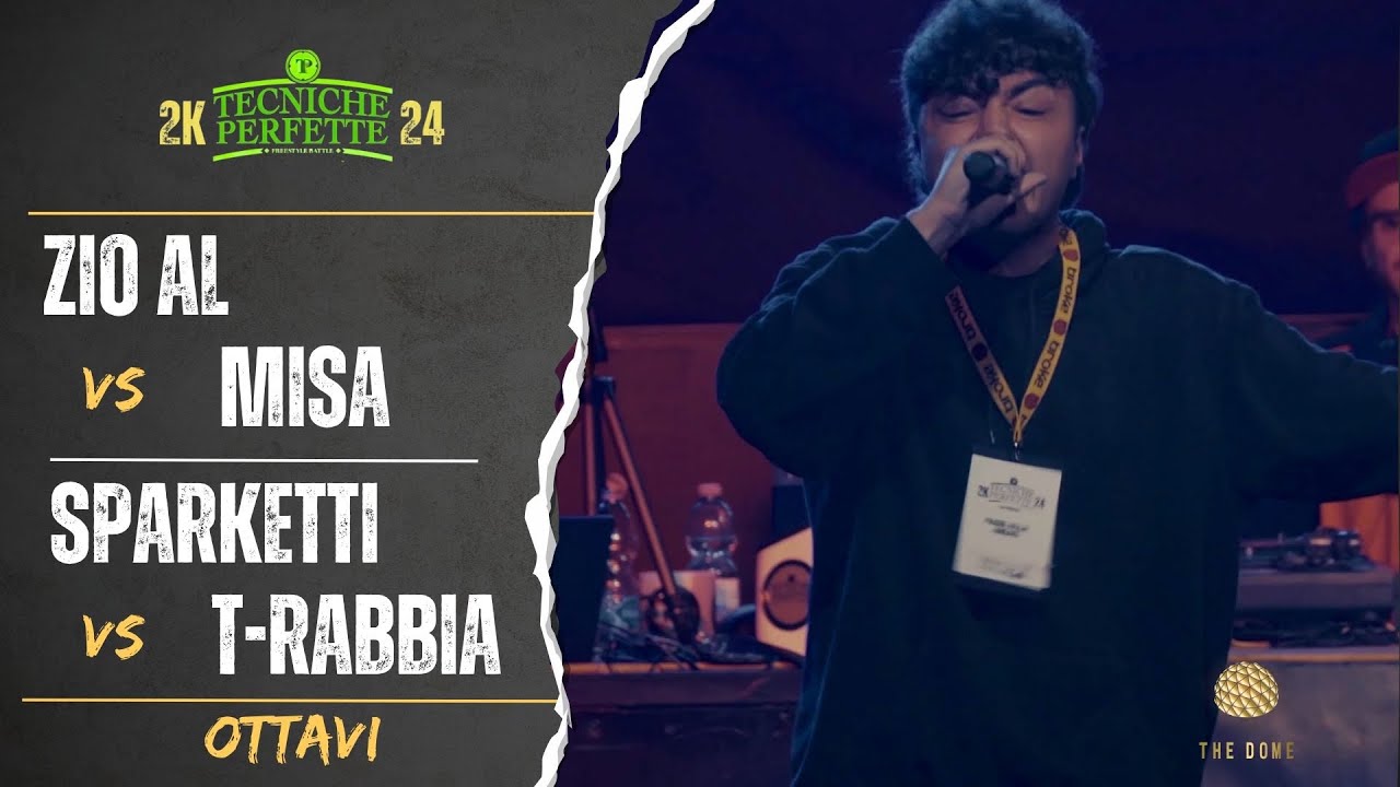 T RABBIA vs SPARKETTI / ZIO AL vs MISA - OTTAVI - FINALISSIMA TECNICHE PERFETTE 2024 - Rap Battle