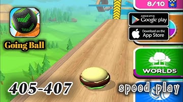 Going Balls - level 405 to 407 - SpeedRun Gameplay Walkthrough (Android, iOS)