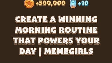 Create a Winning Morning Routine That Powers Your Day | MemeGirls video code