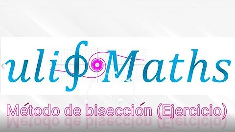 3 Método de Bisección (Ejercicio)