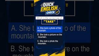 ⚡ Quick English Quiz: Correct Use of “TAKE” | Choose the Right Sentence Challenge #englishquiz