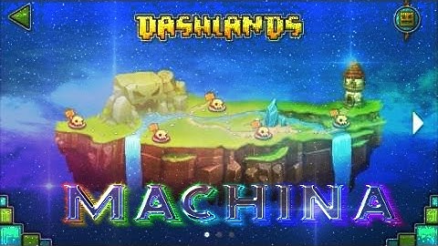 Geometry Dash World Dashlands Level 3 - Machina