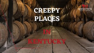 Kentucky Top Creepy Places | True Ghost Stories and Dark History