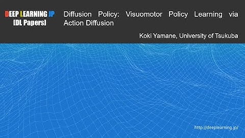 【DL輪読会 #357 1/2】Diffusion Policy: Visuomotor Policy Learning via Action Diffusion