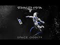 Stranger vision  space oddity official vertical lyric