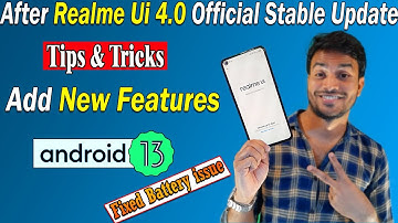Realme UI 4.0 with Android 13 New Features in All Realme | RealmeUI 4.0 Battery Drain Issue!