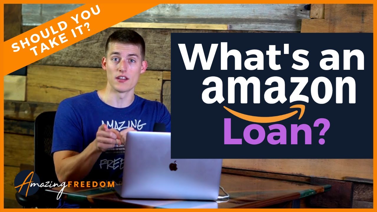 What's an Amazon Loan? Should You Take it?? YouTube