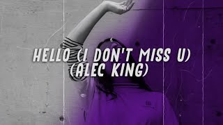 alec king - hello (i dont miss u)