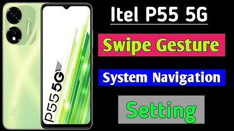 How To Set Gesture Navigation In itel p55 5g | Itel P55 5g Swipe Gesture Navigation Setting