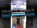 EVM verification begins in Chennai's Kolathur constituency