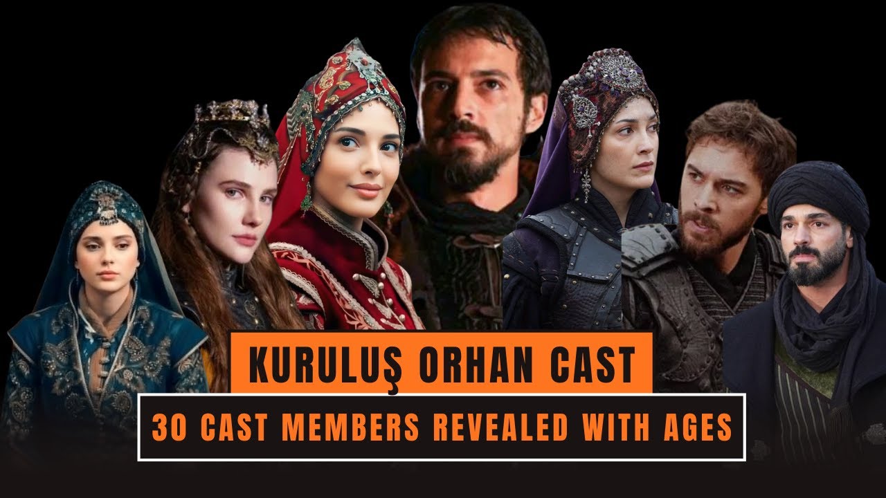 Kuruluş Orhan Cast