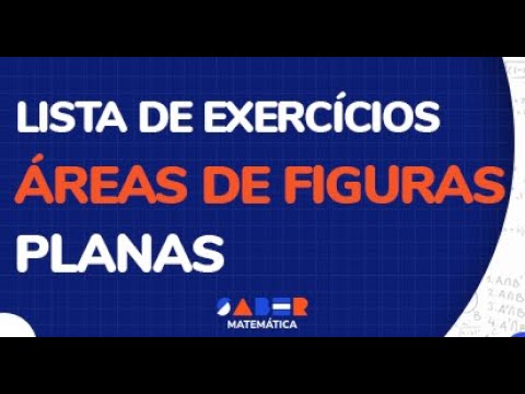 Lista de exercícios sobre áreas de figuras planas