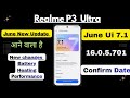 Realme P3 Ultra June Latest New Update Rollout Confirm Release Date | Realme Ui 7.1 June Rollout