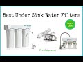 Best Under Sink Water Filters Review (Buyers Guide)