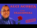 ALCI ACOSTA -  TRAICIONERA