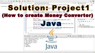 How to create program money converter in Java (Project 1)