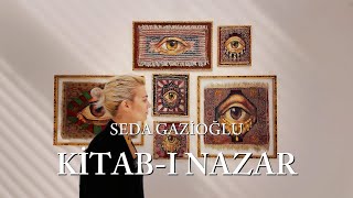Seda Gazioğlu I Kitab-I Nazar