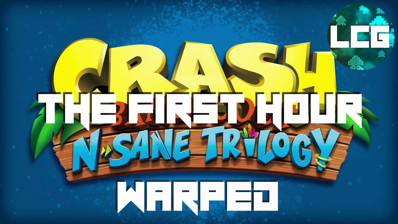 Crash Bandicoot: Warped - THE FIRST HOUR - Lord Cyclone Gaming