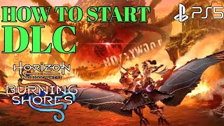 How to Start Burning Shores DLC | Horizon Forbidden West How to Start Burning Shores (How to Access)