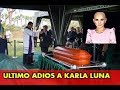 ULTIMO ADIOS A KARLA LUNA - Karla Luna de LAS LAVANDERAS