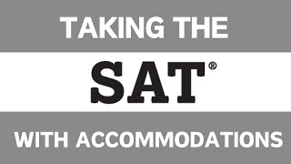 Taking the SAT with Accommodations: Strategies and Advice | AT Insider