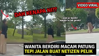 WANITA 'MISTERI' TEPI JALAN DI CYBERJAYA BUAT NETIZEN RASA PELIK