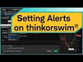 Creating Alerts in thinkorswim