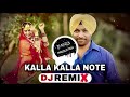 Kalla Kalla Note Harjeet Harman | Remix | Basra Production | New Punjabi Remix Song | Bhangra Song Mp3 Song