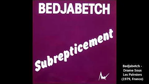 Bedjabetch - Drame Sous Les Palmiers (1979, France)