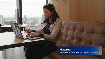 Meet Harpreet, Senior Practice Manager, AWS Professional Services | Amazon Web Services