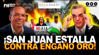 Huelga: San Juan explota contra GoldQuest y pone contra las cuerdas a Luis Abinader por minería