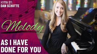 As I Have Done for You (Melody)
