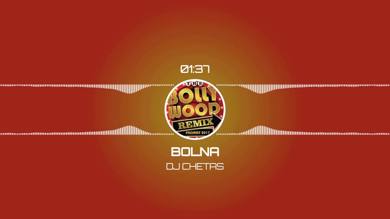 Bolna Remix   DJ Chetas  The Bollywood Remix Project 2017