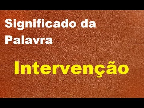 Vídeo: O Que é Intervenção